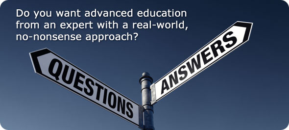 Do you want advanced education from an expert with a real-world, no-nonsense approach?