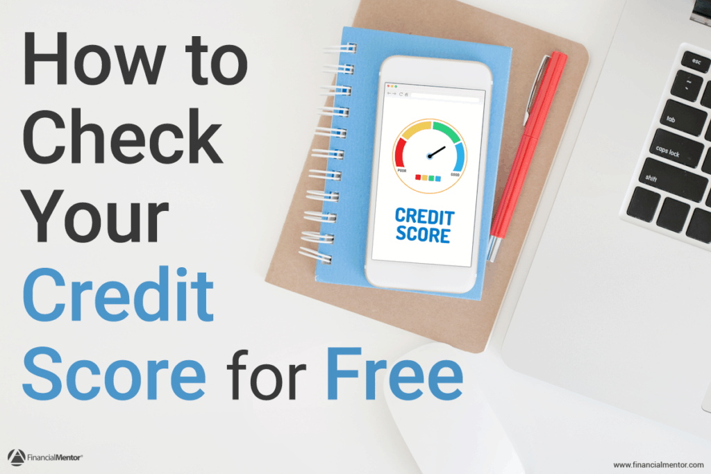 The 3 Best Ways To Check Your Credit Score, Absolutely Free