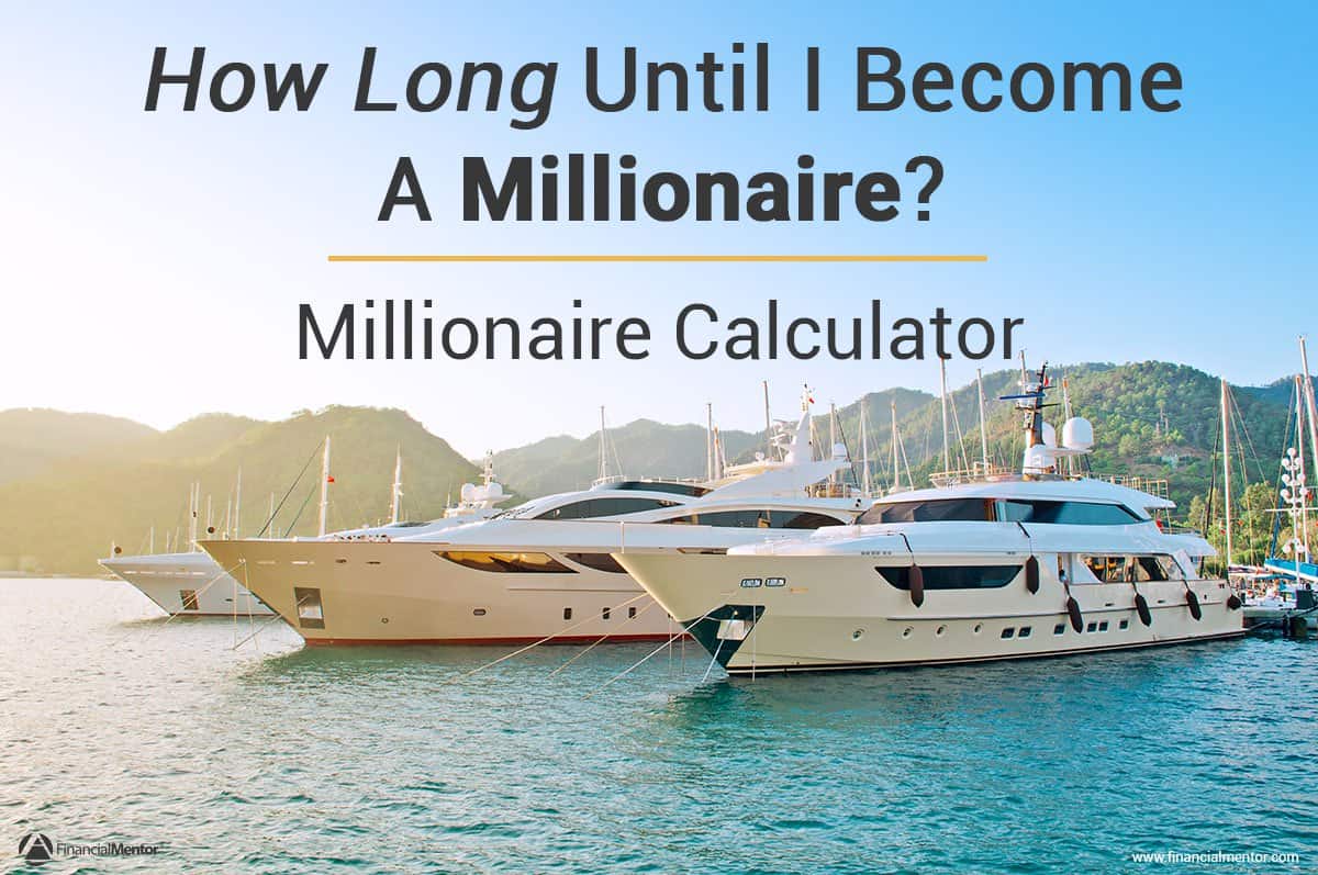 Millionaire Calculator - How To Retire With A Million Dollars