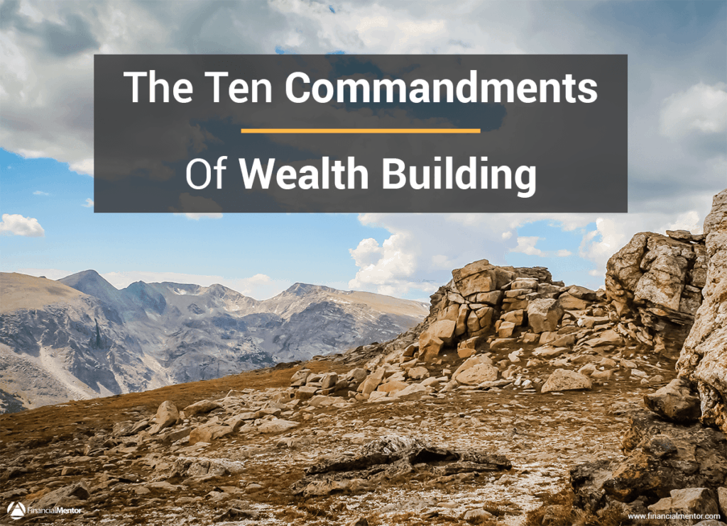 The Ten Commandments Of Wealth Building - 