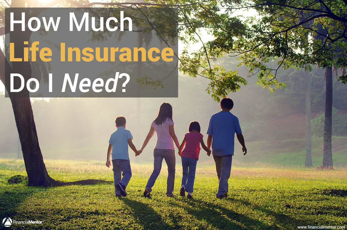 Life Insurance Calculator How Much Life Insurance Do I Need